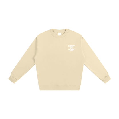 'DISRUPT THE ORDINARY' Heavyweight Essential Sweatshirt