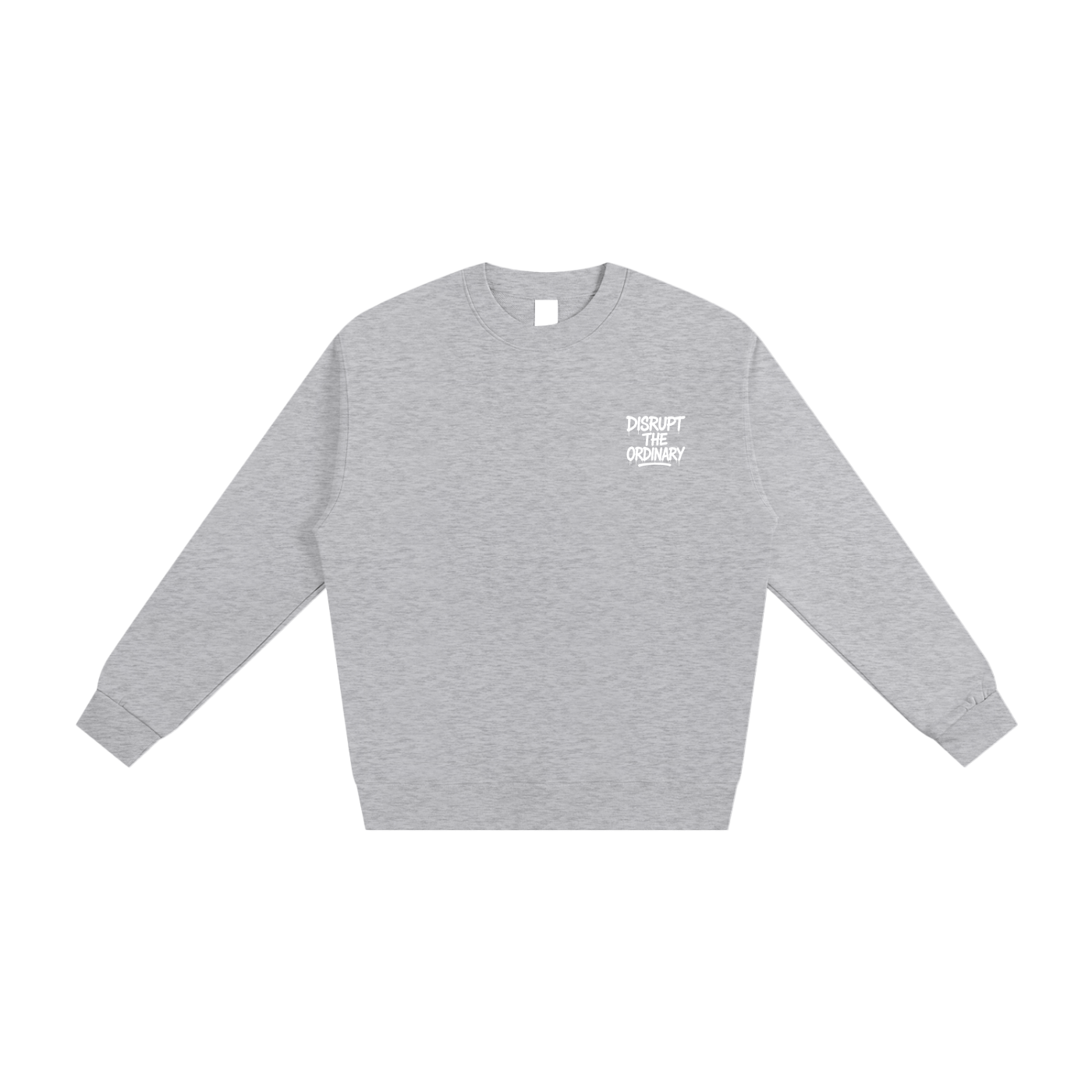'DISRUPT THE ORDINARY' Heavyweight Essential Sweatshirt