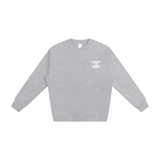 'DISRUPT THE ORDINARY' Heavyweight Essential Sweatshirt