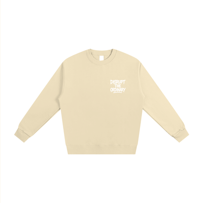 'DISRUPT THE ORDINARY' Heavyweight Sweatshirt